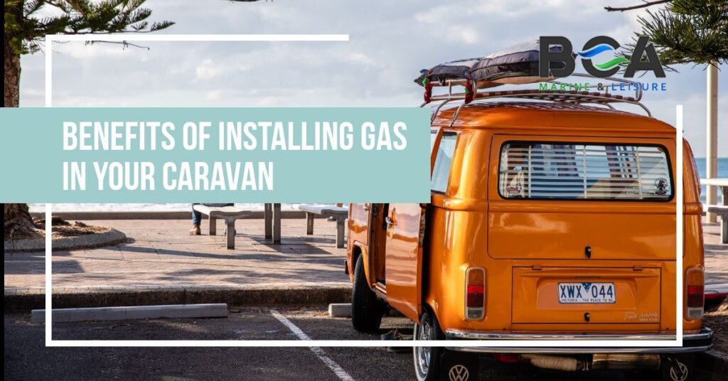 Benefits Of Caravan Gas Installation